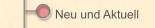 Neu und Aktuell